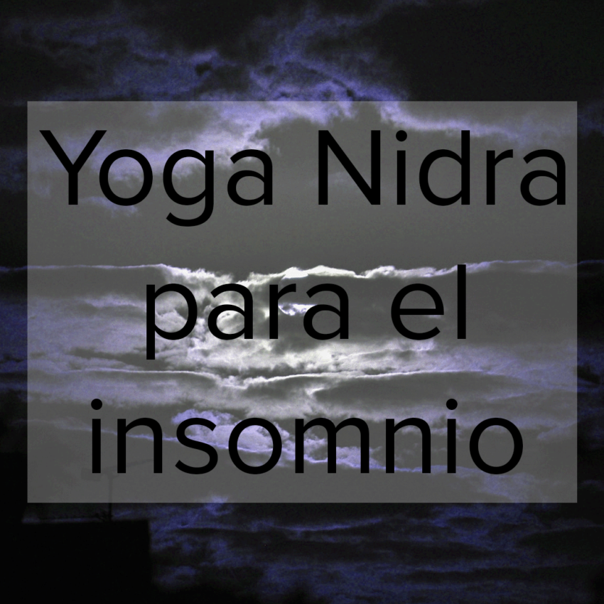 YOGA NIDRA PARA EL INSOMNIO - El Romancero Ayurveda