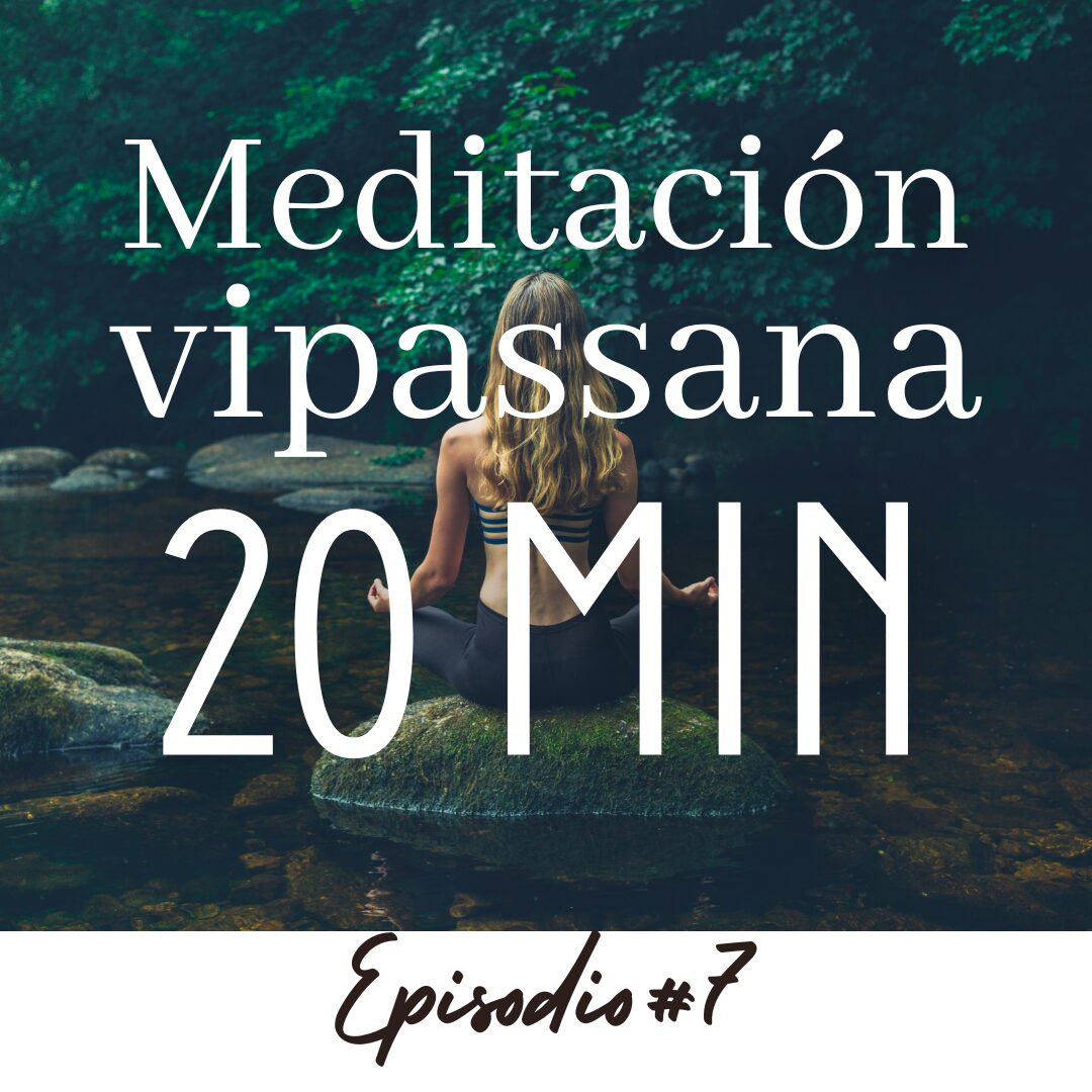 meditacion vipassana guiada 20minutos